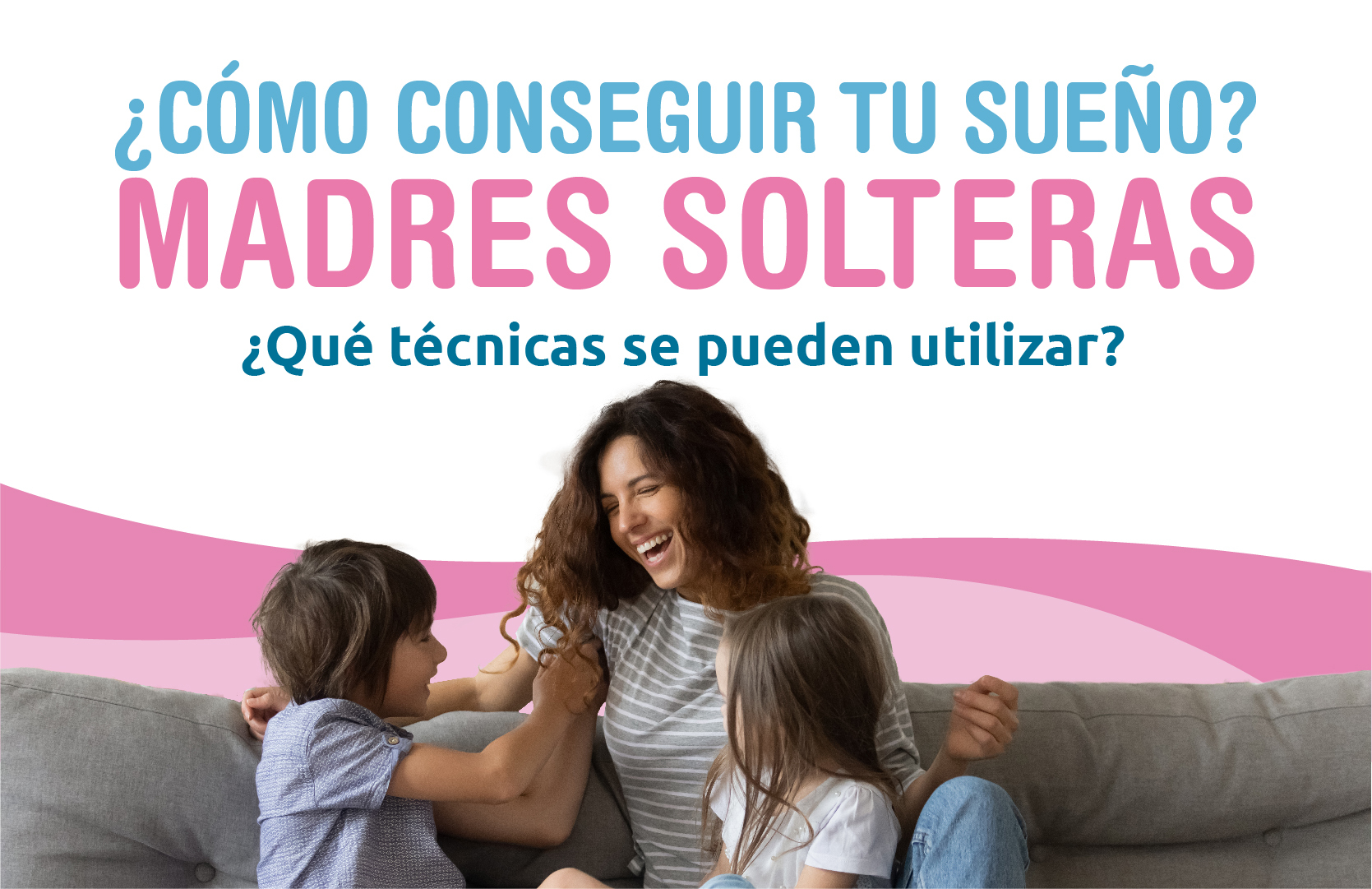 Celsius Observar Estéril Madres solteras ¿Cómo ser madre sin tener pareja?